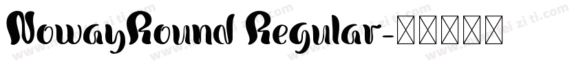 NowayRound Regular字体转换